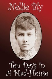 Ten Days in a Mad-house cover image