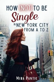 How (Not) to Be Single in New York City from A to Z cover image