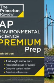 Princeton Review AP Environmental Science Premium Prep, 19th Edition 4 Practice Tests + Digital Practice Online + Content Review cover image