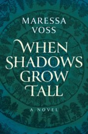 When Shadows Grow Tall A Novel cover image