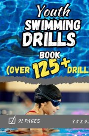 Youth Swimming Drills Book: Over 125 Drills cover image