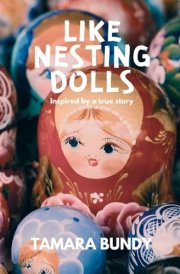 Like Nesting Dolls Inspired by a True Story cover image