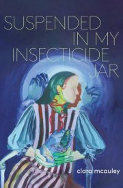 Suspended in My Insecticide Jar Poems cover image