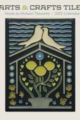 Arts & Crafts Tiles Made by Motawi Tileworks 2025 Mini Wall Calendar cover image