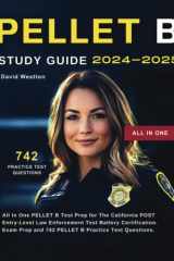 PELLET B Study Guide 2024-2025: All In One PELLET B Test Prep for The California POST Entry-Level Law Enforcement Test Battery Certification. Exam Prep and 742 PELLET B Practice Test Questions cover image