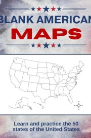 Blank American Maps Book: Learn and Practice the 50 States of the United States cover image