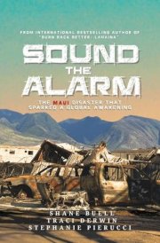 Sound the Alarm The Maui Disaster That Sparked An Awakening cover image