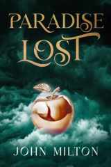 Paradise Lost by John Milton: The Original Classic - An Epic Tale of Good and Evil cover image