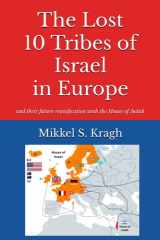 The Lost 10 Tribes of Israel in Europe: and their future reunification with the House of Judah cover image