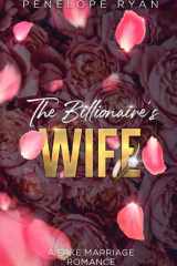 The Billionaire's Wife: A Fake Marriage, Enemies to Lovers, Age Gap Romance (Billionaire Brothers) cover image