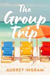 The Group Trip A Novel cover image