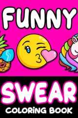 Funny Swear Coloring Book: Bold and Easy Cuss Word Art for Adults (Sweary Funny Gifts) cover image