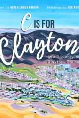 C is for Clayton: An A-Z Journey Through Clayton, California (Hometown Highlights Alphabet Series) cover image