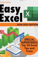 Easy Excel: Learn to Manage Spreadsheets, Using the Main Formulas and the Most Well-Known Functions Through Practical Examples, Tricks, and Expert Advice. 2024/2025 Edition cover image