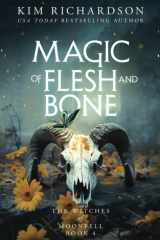 Magic of Flesh and Bone (The Witches of Moonfell) cover image