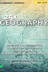25x: Geography - 25 Lessons Introducing and Reinforcing Important Geography Topics: 25 Articles, 25 Guided Note Sets, 25 Reflection Question Sets, 25 ... and 25 Word Searches (25x Social Studies) cover image