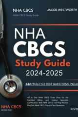 NHA CBCS Study Guide 2024-2025: All in One NHA CBCS Exam Prep for the Certified Billing and Coding Specialist Certification. With NHA CBCS Test Prep Review Plus 542 NHA CBCS Practice Test Questions cover image