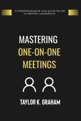 Mastering One-On-One Meetings: A comprehensive and quick guide to better leadership (Career Development) cover image