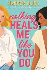 Nothing Heals Me Like You Do cover image