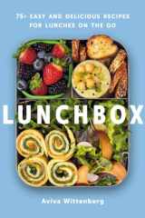 Lunchbox 75+ Easy and Delicious Recipes for Lunches on the Go cover image