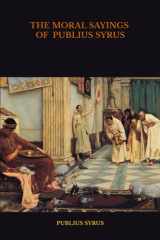 THE MORAL SAYINGS OF PUBLIUS SYRUS: A ROMAN SLAVE cover image