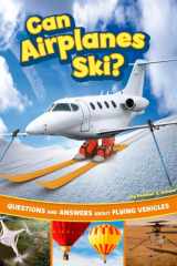 Can Airplanes Ski? Questions and Answers about Flying Vehicles cover image