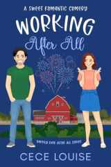 Working After All: A Sweet Romantic Comedy (Happily Ever After All Series) cover image