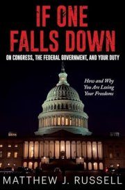 If One Falls Down On Congress, the Federal Government, and Your Duty cover image