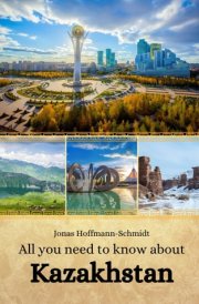 All You Need to Know about Kazakhstan cover image