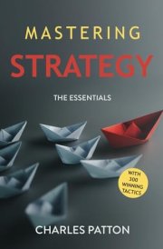 MASTERING STRATEGY: The Essentials with 300 Winning Tactics cover image