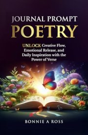 Journal Prompt Poetry: Unlock Creative Flow, Emotional Release, and Daily Inspiration with the Power of Verse cover image
