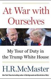 At War with Ourselves: My Tour of Duty in the Trump White House cover image