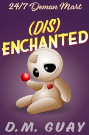Disenchanted: A hexed horror comedy (24/7 Demon Mart) cover image