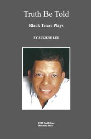 Truth Be Told: Black Texas Plays cover image