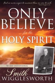 Only Believe for the Holy Spirit 90 Day Devotional cover image