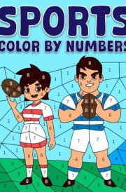 Sports Color By Numbers: Cute Sports Coloring Activity Book for Kids cover image