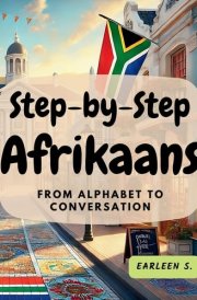 Step-by-Step Afrikaans From Alphabet to Conversation cover image
