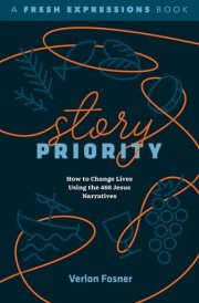 Story Priority How to Change Lives Using the 468 Jesus Narratives cover image