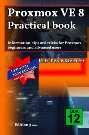 Proxmox VE 8 Practical Guide Information, Tips, and Tricks for Proxmox Beginners and Advanced Users cover image