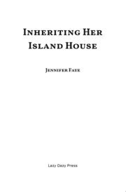 Inheriting Her Island House: A Medical, Small Town Romance cover image