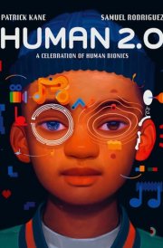 Human 2.0 A Celebration of Human Bionics cover image
