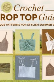 Crochet Crop Top Guide: Unique Patterns for Stylish Summer Wear cover image