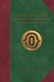Native American Mound & Earthwork Field Journal #1 cover image