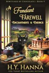 A Fondant Farewell Bewitched By Chocolate Mysteries - Book 9 cover image