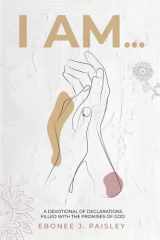 I Am... A Devotional of Declarations Filled with the Promises of God cover image