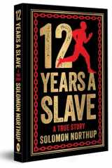 12 Years a Slave: A True Story Deluxe Hardbound Edition cover image