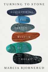 Turning to Stone Discovering the Subtle Wisdom of Rocks cover image