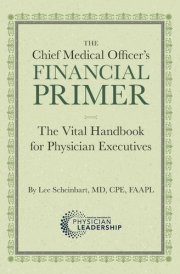 The Chief Medical Officer's Financial Primer The Vital Handbook for Physician Executives cover image