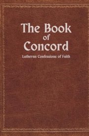 The Book of Concord: Lutheran Confessions of Faith cover image