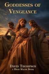 Goddesses of Vengeance (High Magick Studies) cover image
